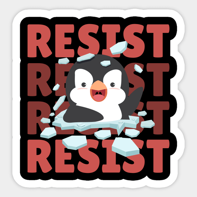 Resist Penguin Sticker by The WYLD Tribe